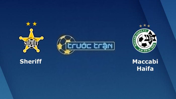 Sheriff Tiraspol vs Maccabi Haifa – Soi kèo hôm nay 00h00 27/07/2023 – Vòng loại Champions League