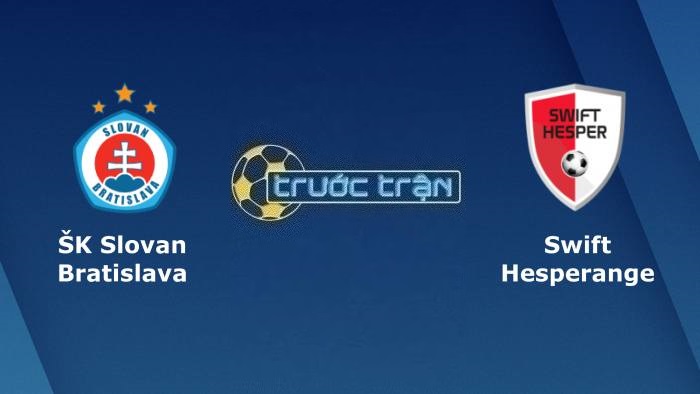Slovan Bratislava vs Swift Hesperange – Soi kèo hôm nay 01h30 13/07/2023 – Vòng loại Champions League