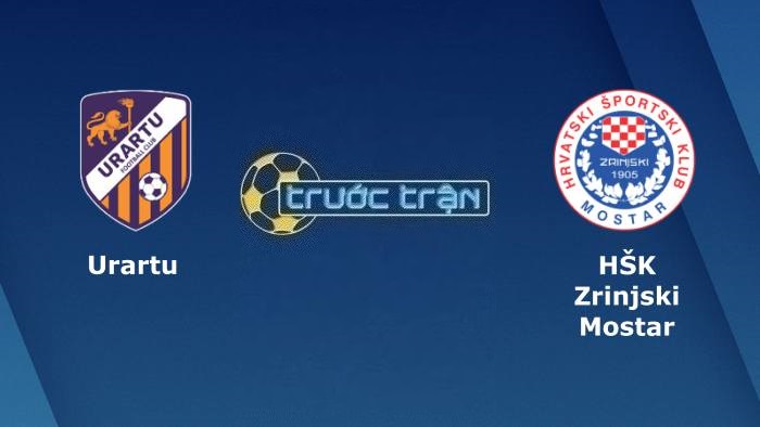Urartu FC vs HSK Zrinjski Mostar – Soi kèo hôm nay 22h00 11/07/2023 – Vòng loại Champions League