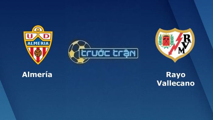 Almeria vs Rayo Vallecano – Soi kèo hôm nay 00h30 12/08/2023 – VĐQG Tây Ban Nha