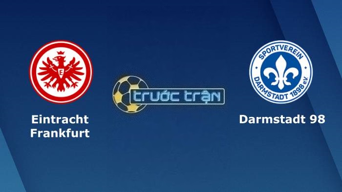Eintracht Frankfurt vs Darmstadt – Soi kèo hôm nay 22h30 20/08/2023 – VĐQG Đức