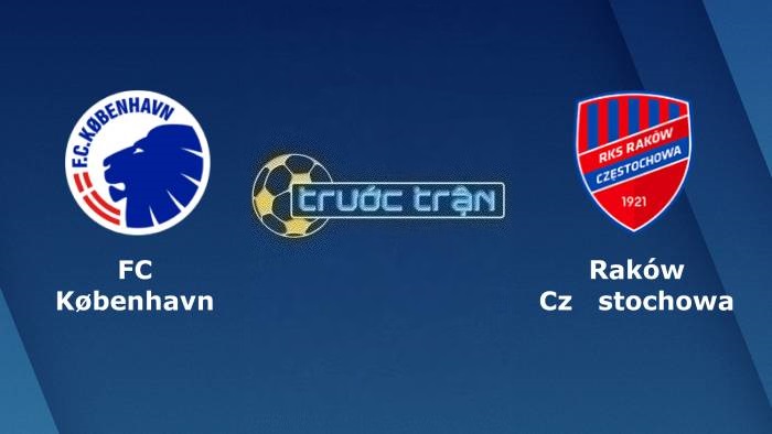 FC Copenhagen vs Rakow Czestochowa – Soi kèo hôm nay 02h00 31/08/2023 – Champions League
