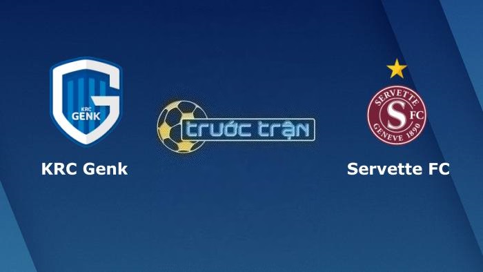 KRC Genk vs Servette – Soi kèo hôm nay 00h00 03/08/2023 – Vòng loại Champions League