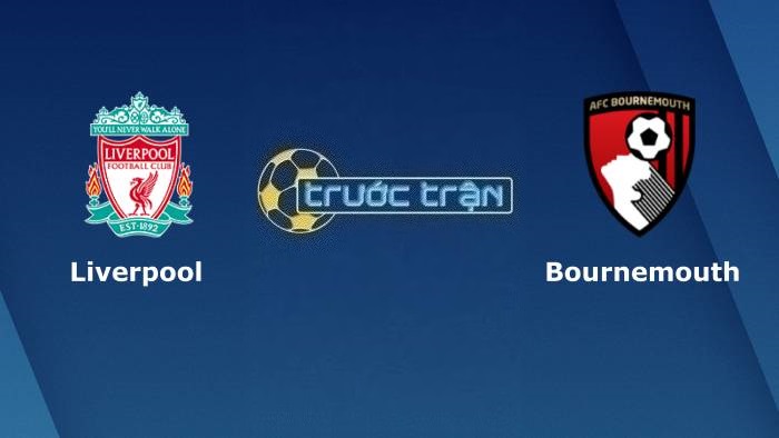 Liverpool vs Bournemouth – Soi kèo hôm nay 21h00 19/08/2023 – Ngoại hạng Anh