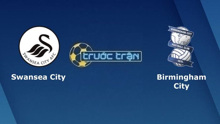 Swansea City vs Birmingham City – Soi kèo hôm nay 21h00 05/08/2023 – Hạng nhất Anh