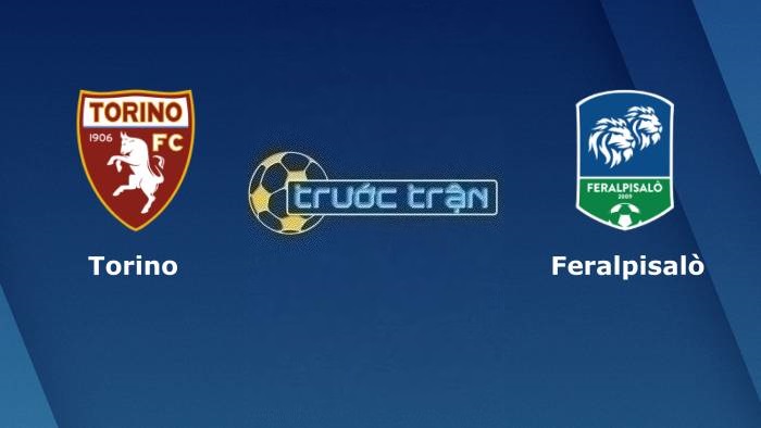Torino vs Feralpisalo – Soi kèo hôm nay 02h15 15/08/2023 – Cúp QG Italia