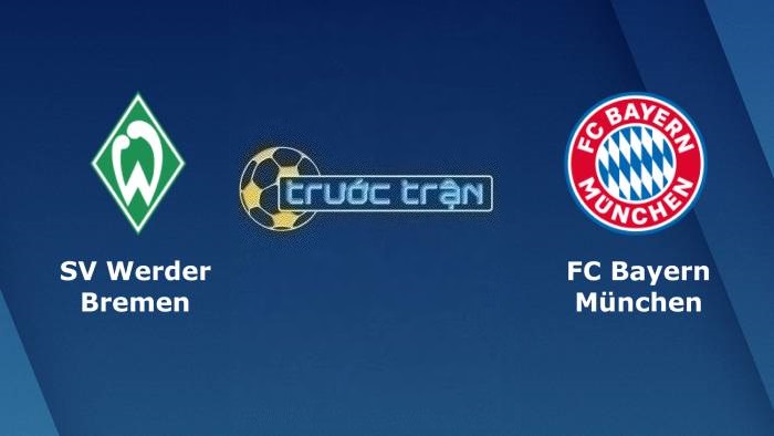 Werder Bremen vs Bayern Munich – Soi kèo hôm nay 01h30 19/08/2023 – VĐQG Đức