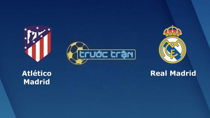 Atletico Madrid vs Real Madrid – Soi kèo hôm nay 02h00 25/09/2023 – VĐQG Tây Ban Nha