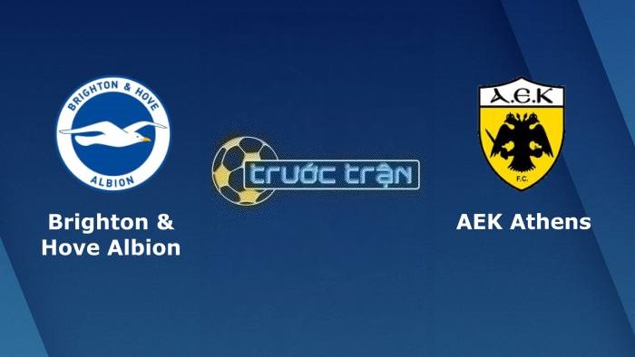 Brighton vs AEK Athens – Soi kèo hôm nay 02h00 22/09/2023 – Europa League