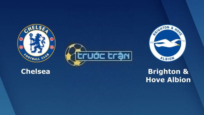 Chelsea vs Brighton – Soi kèo hôm nay 01h45 28/09/2023 – Carabao Cup