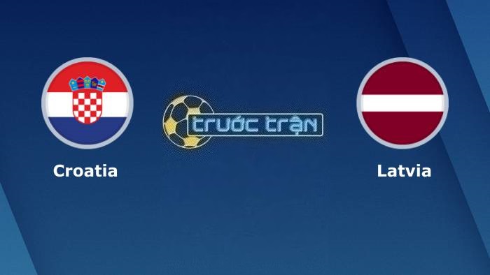 Croatia vs Latvia – Soi kèo hôm nay 01h45 09/09/2023 – Vòng loại Euro 2024