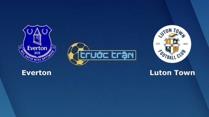 Everton vs Luton Town – Soi kèo hôm nay 21h00 30/09/2023 – Ngoại hạng Anh