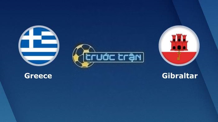 Hy Lạp vs Gibraltar – Soi kèo hôm nay 01h45 11/09/2023 – Vòng loại Euro 2024
