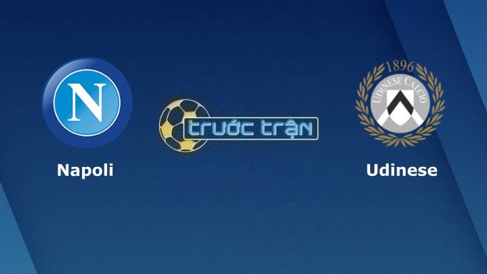 Napoli vs Udinese – Soi kèo hôm nay 01h45 28/09/2023 – VĐQG Italia