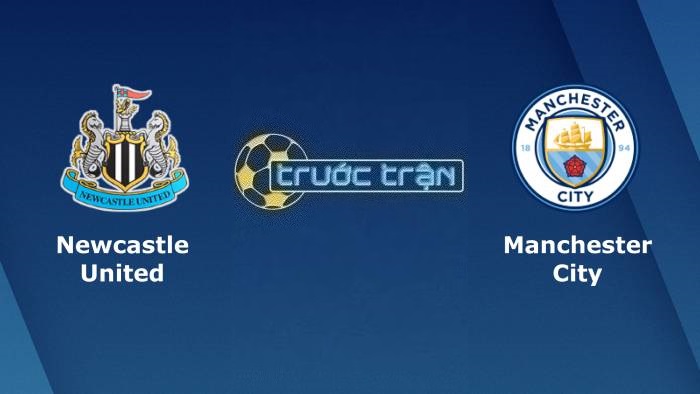 Newcastle United vs Manchester City – Soi kèo hôm nay 02h00 28/09/2023 – Carabao Cup