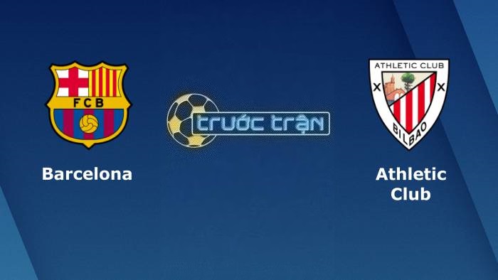 Barcelona vs Athletic Bilbao – Soi kèo hôm nay 02h00 23/10/2023 – VĐQG Tây Ban Nha