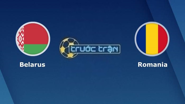 Belarus vs Romania – Soi kèo hôm nay 01h45 13/10/2023 – Vòng loại Euro 2024