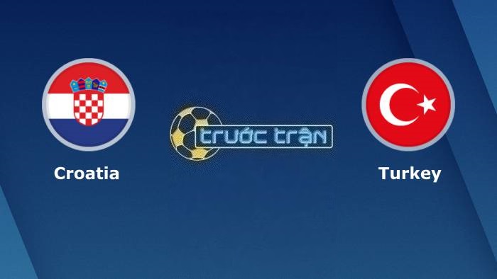 Croatia vs Thổ Nhĩ Kỳ – Soi kèo hôm nay 01h45 13/10/2023 – Vòng loại Euro 2024