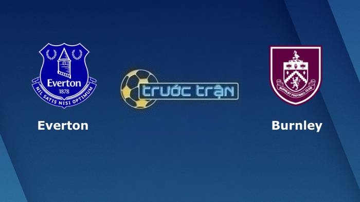 Everton vs Burnley – Soi kèo hôm nay 02h45 02/11/2023 – Carabao Cup