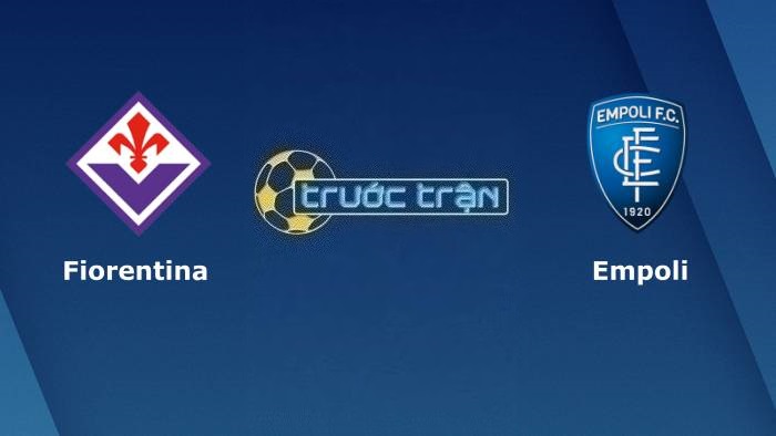 Fiorentina vs Empoli – Soi kèo hôm nay 01h45 24/10/2023 – VĐQG Italia