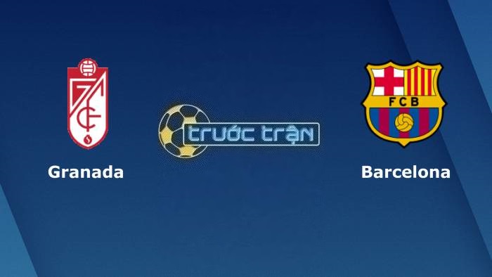 Granada vs Barcelona – Soi kèo hôm nay 02h00 09/10/2023 – VĐQG Tây Ban Nha