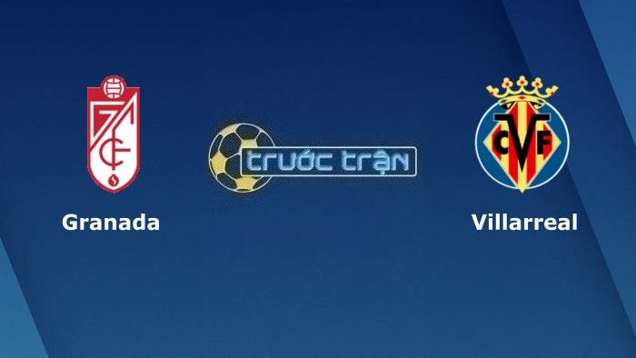 Granada vs Villarreal – Soi kèo hôm nay 03h00 31/10/2023 – VĐQG Tây Ban Nha
