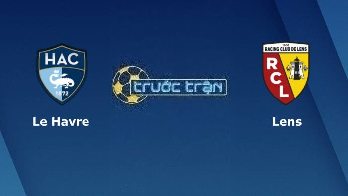 Le Havre vs RC Lens – Soi kèo hôm nay 02h00 21/10/2023 – VĐQG Pháp
