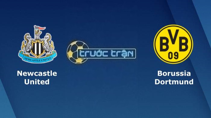 Newcastle United vs Borussia Dortmund – Soi kèo hôm nay 02h00 26/10/2023 – Champions League