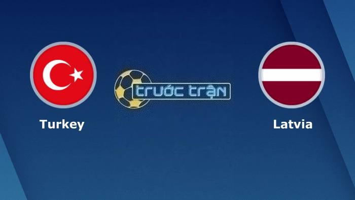 Thổ Nhĩ Kỳ vs Latvia – Soi kèo hôm nay 01h45 16/10/2023 – Vòng loại Euro 2024