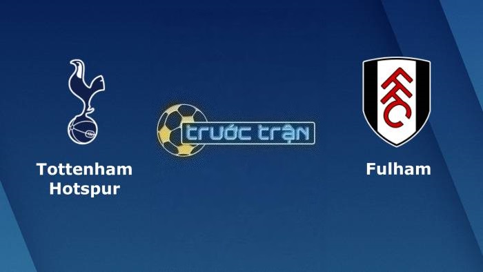 Tottenham vs Fulham – Soi kèo hôm nay 02h00 24/10/2023 – Ngoại hạng Anh