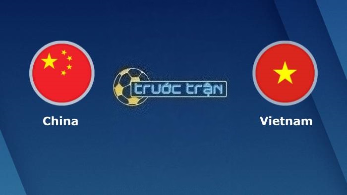 Trung Quốc vs Việt Nam – Soi kèo hôm nay 18h35 10/10/2023 – Giao hữu quốc tế