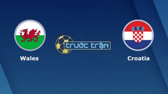 Wales vs Croatia – Soi kèo hôm nay 01h45 16/10/2023 – Vòng loại Euro 2024