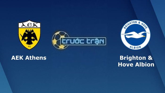 AEK Athens vs Brighton – Soi kèo hôm nay 00h45 01/12/2023 – Europa League