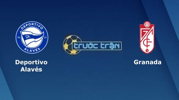 Deportivo Alaves vs Granada – Soi kèo hôm nay 03h00 25/11/2023 – VĐQG Tây Ban Nha