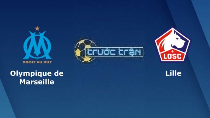 Olympique de Marseille vs Lille OSC – Soi kèo hôm nay 03h00 05/11/2023 – VĐQG Pháp
