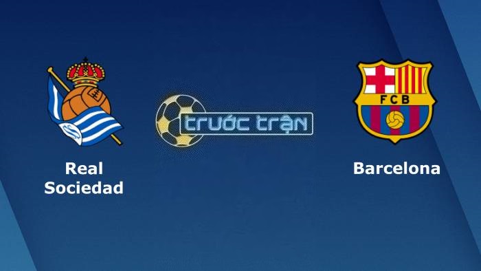 Real Sociedad vs Barcelona – Soi kèo hôm nay 03h00 05/11/2023 – VĐQG Tây Ban Nha