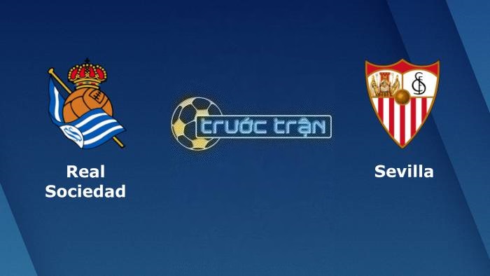 Real Sociedad vs Sevilla – Soi kèo hôm nay 22h15 26/11/2023 – VĐQG Tây Ban Nha