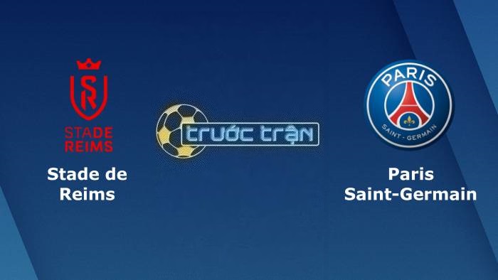 Reims vs Paris Saint Germain – Soi kèo hôm nay 23h00 11/11/2023 – VĐQG Pháp