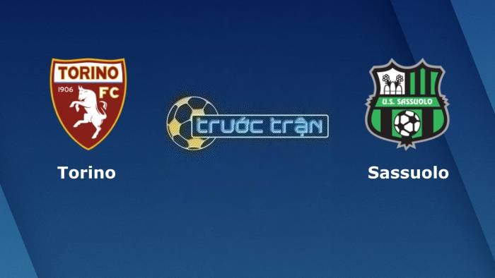 Torino vs Sassuolo – Soi kèo hôm nay 02h45 07/11/2023 – VĐQG Italia