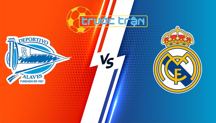 Alaves vs Real Madrid – Soi kèo hôm nay 03h30 22/12/2023 – VĐQG Tây Ban Nha