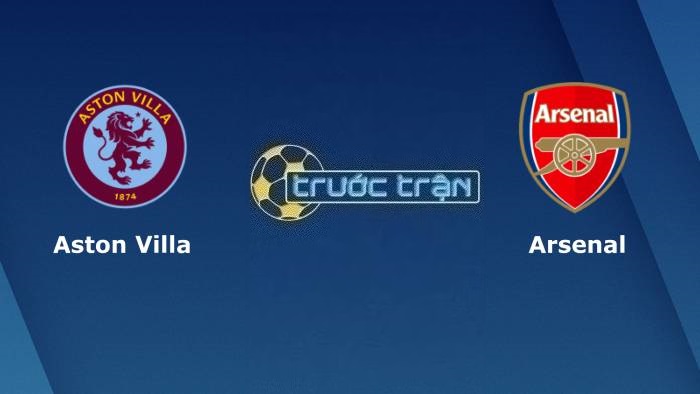 Aston Villa vs Arsenal – Soi kèo hôm nay 00h30 10/12/2023 – Ngoại hạng Anh