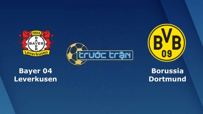 Bayer Leverkusen vs Borussia Dortmund – Soi kèo hôm nay 23h30 03/12/2023 – VĐQG Đức
