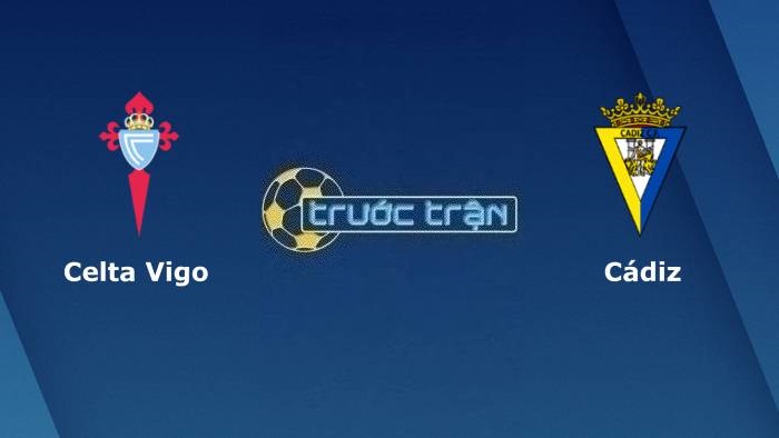 Celta Vigo vs Cadiz – Soi kèo hôm nay 03h00 05/12/2023 – VĐQG Tây Ban Nha