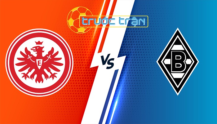 Eintracht Frankfurt vs B. Monchengladbach – Soi kèo hôm nay 02h30 21/12/2023 – VĐQG Đức