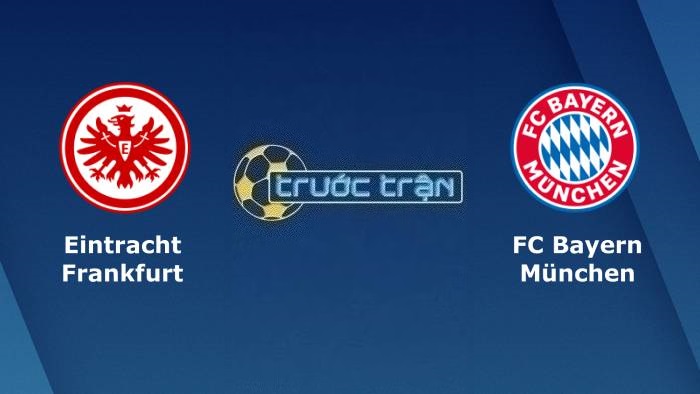 Eintracht Frankfurt vs Bayern Munich – Soi kèo hôm nay 21h30 09/12/2023 – VĐQG Đức