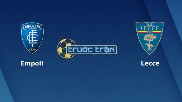 Empoli vs Lecce – Soi kèo hôm nay 00h30 12/12/2023 – VĐQG Italia