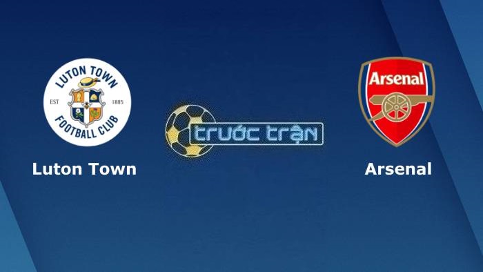 Luton Town vs Arsenal – Soi kèo hôm nay 03h15 06/12/2023 – Ngoại hạng Anh