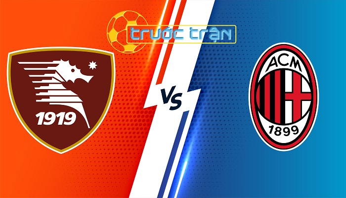 Salernitana vs AC Milan – Soi kèo hôm nay 02h45 23/12/2023 – VĐQG Italia