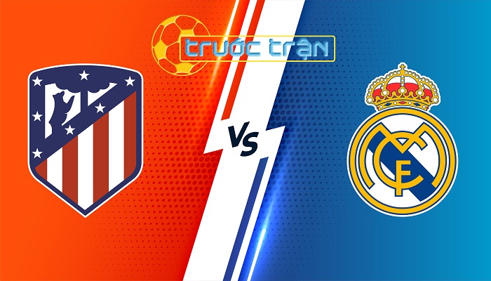 Atletico Madrid vs Real Madrid – Soi kèo hôm nay 03h30 19/01/2024 – Cup Tây Ban Nha