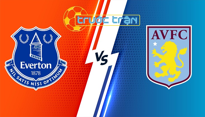 Everton vs Aston Villa – Soi kèo hôm nay 21h00 14/01/2024 – Ngoại Hạng Anh